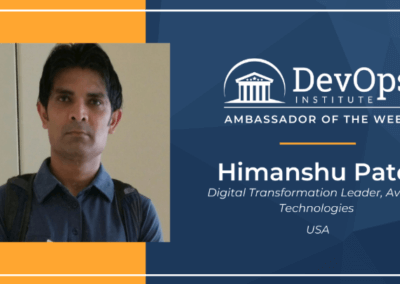 Digital Transformation Insights with DevOps Institute Global Ambassador, Himanshu Patel
